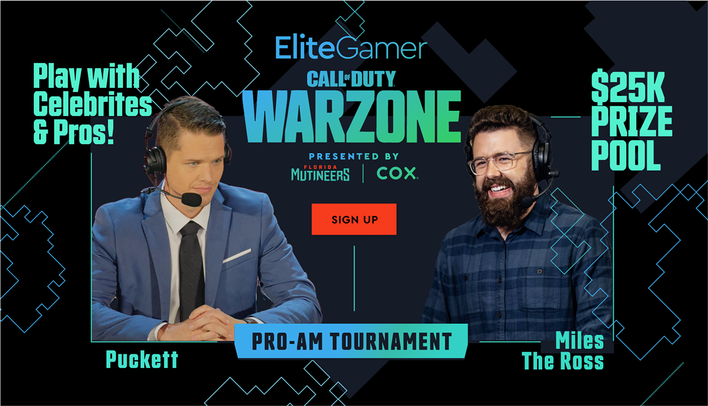 EliteGamer Call of Duty: Warzone Pro-Am Tournament graphic with casters Puckett and Miles The Ross, a $25K prize pool, a Sign Up button, presented by Florida Mutineers and Cox